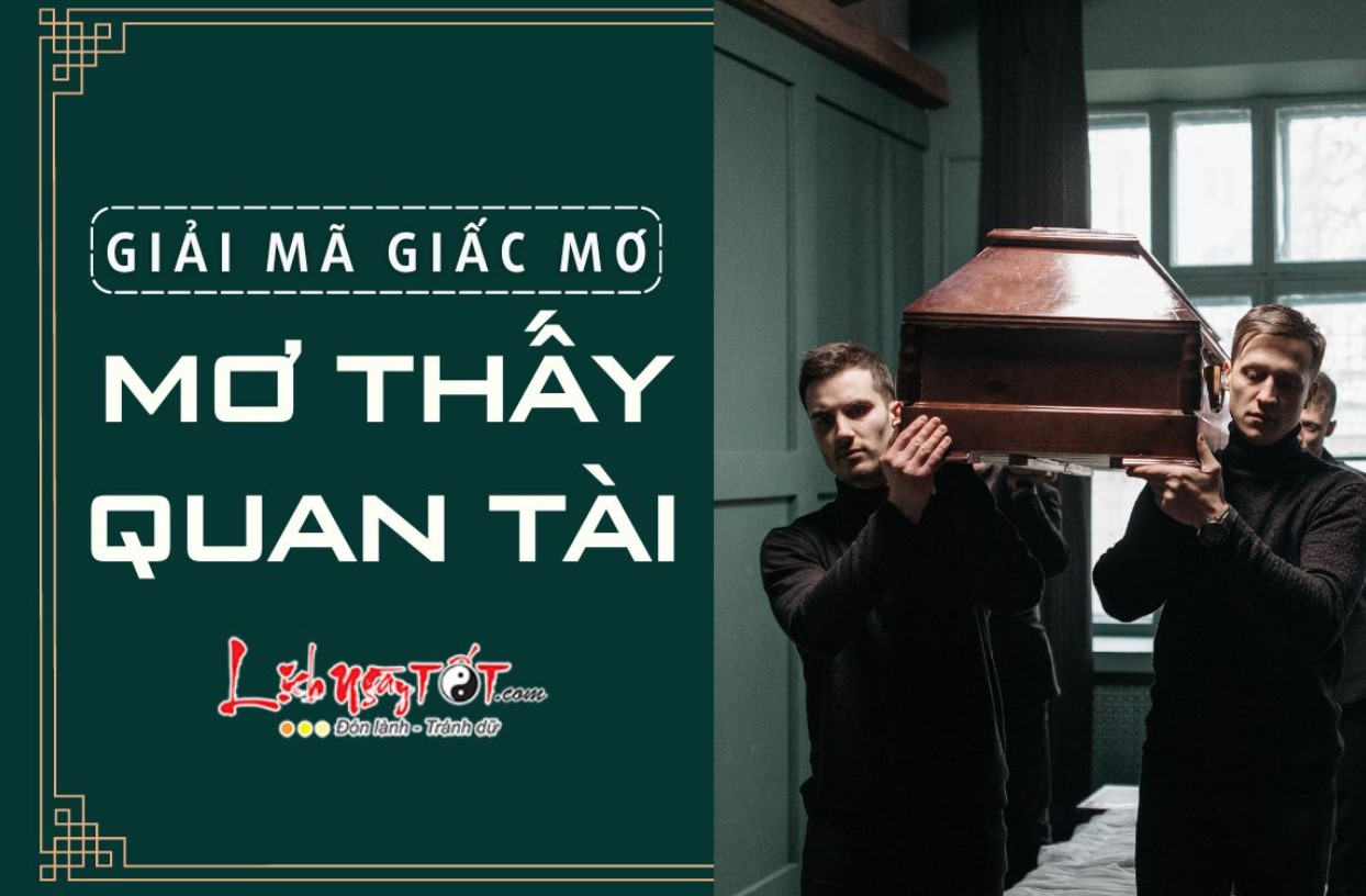 Ý nghĩa của các giấc mơ nhìn thấy quan tài là gì?